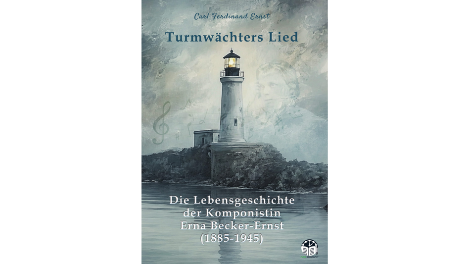 Romanbiografie macht Leben und Musik der Komponistin Erna Becker-Ernst neu erlebbar